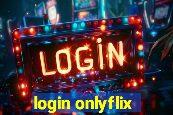 login onlyflix