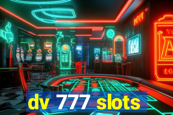 dv 777 slots