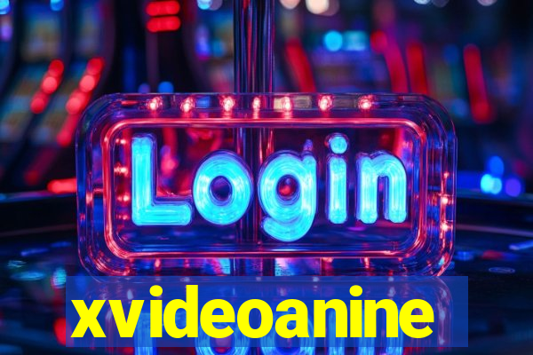 xvideoanine