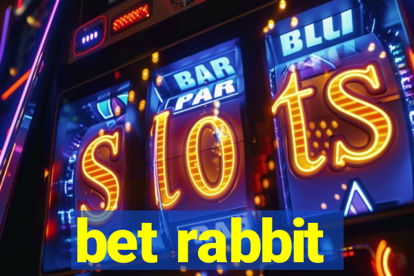 bet rabbit