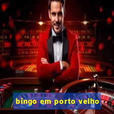 bingo em porto velho