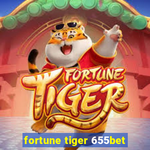 fortune tiger 655bet