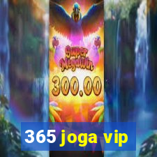 365 joga vip