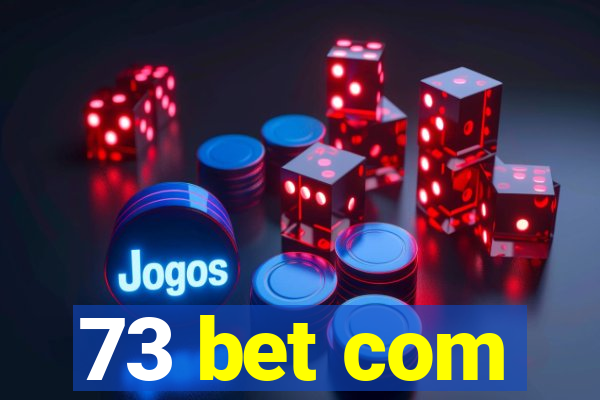 73 bet com