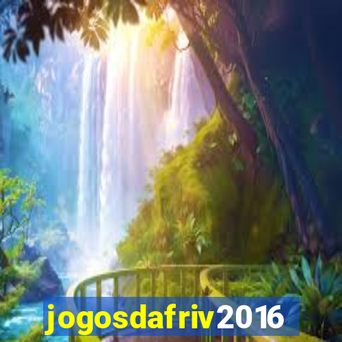 jogosdafriv2016