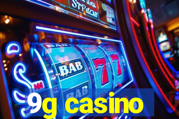 9g casino