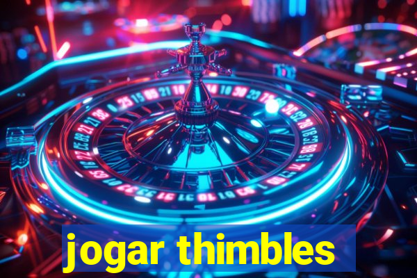 jogar thimbles