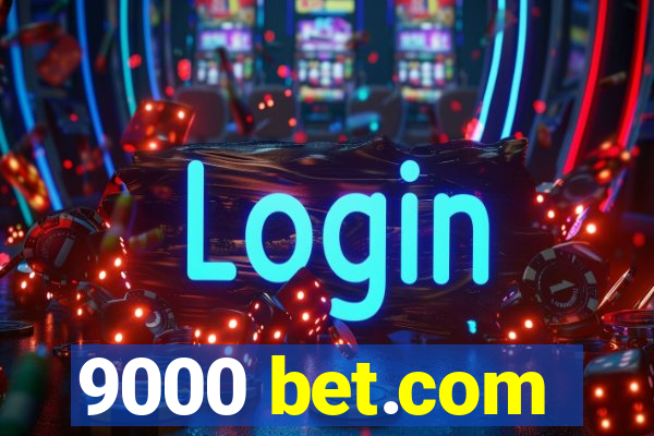 9000 bet.com