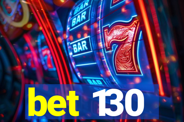 bet 130