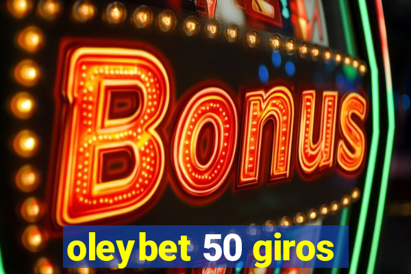 oleybet 50 giros