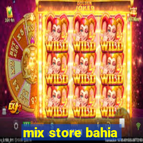 mix store bahia