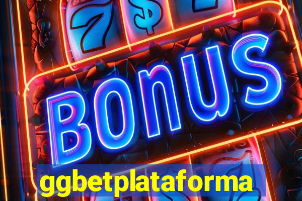 ggbetplataforma