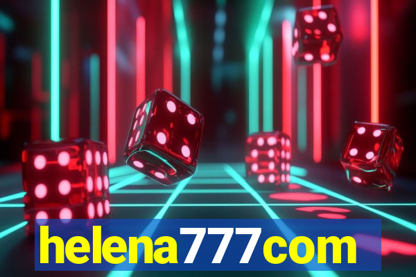 helena777com