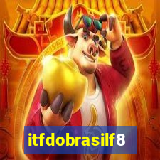 itfdobrasilf8