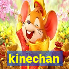 kinechan