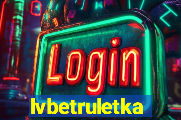 lvbetruletka