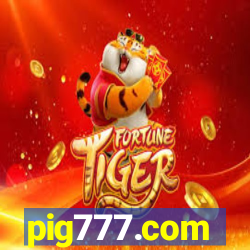 pig777.com