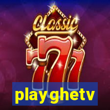 playghetv