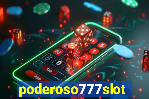 poderoso777slots