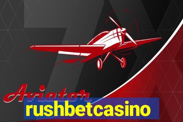 rushbetcasino