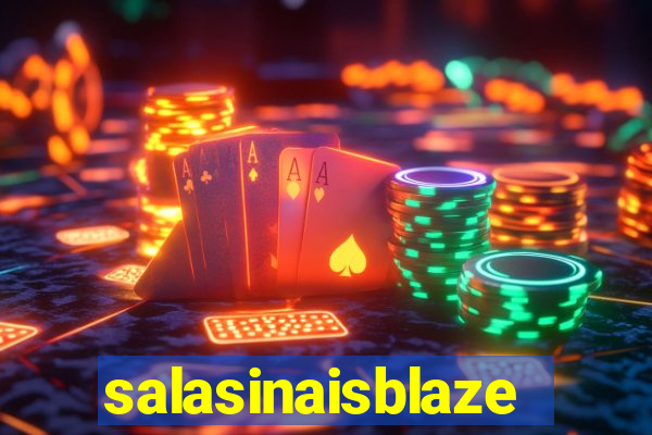 salasinaisblaze