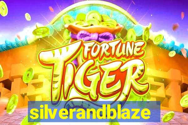 silverandblaze