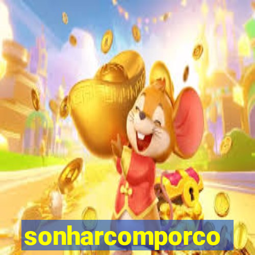 sonharcomporco