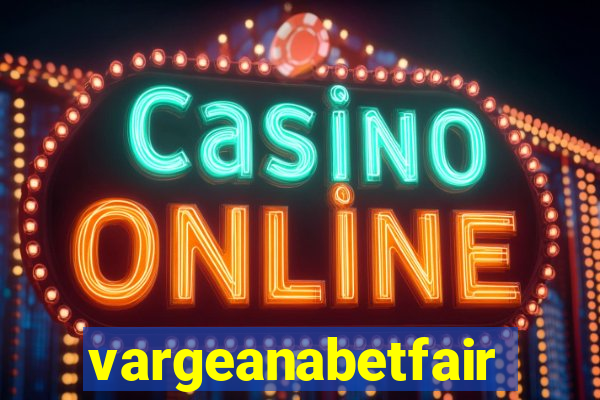 vargeanabetfair