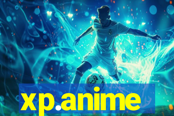 xp.anime