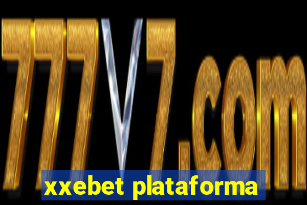 xxebet plataforma