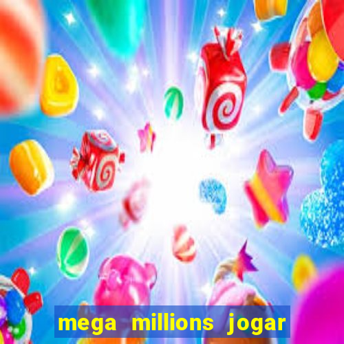 mega millions jogar do brasil