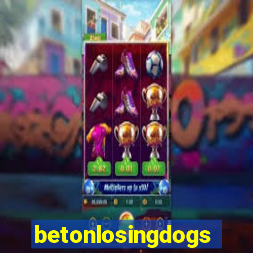 betonlosingdogs