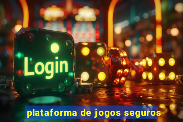 plataforma de jogos seguros