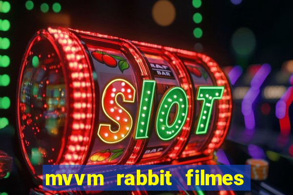 mvvm rabbit filmes e séries download