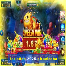 feriados 2025 piracicaba