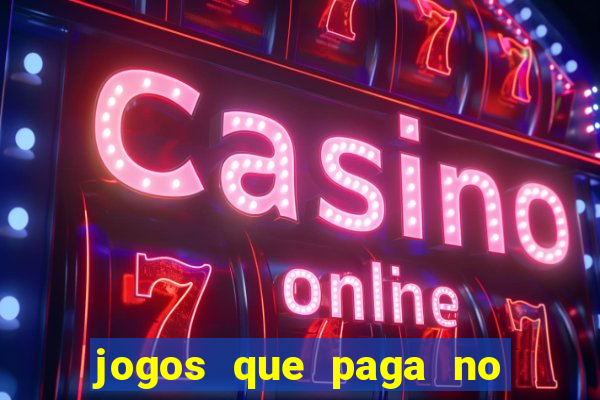 jogos que paga no pix sem depósito