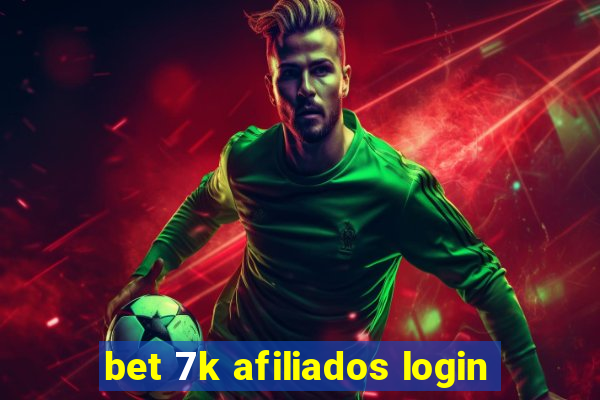 bet 7k afiliados login