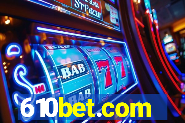 610bet.com