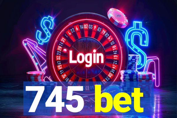 745 bet