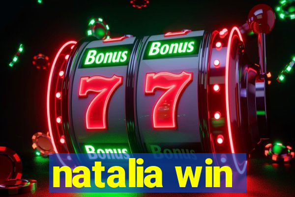 natalia win