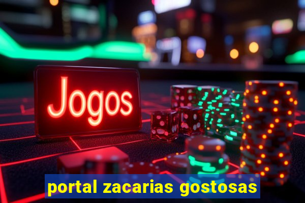 portal zacarias gostosas