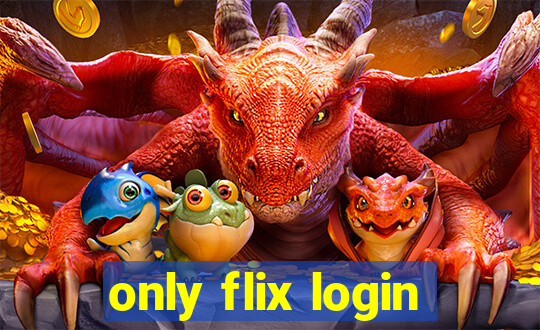 only flix login