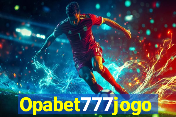 Opabet777jogo