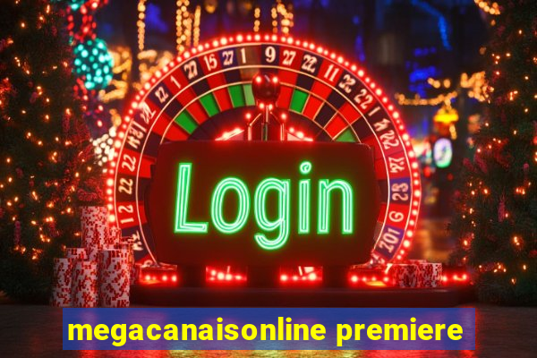 megacanaisonline premiere