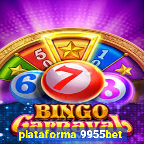 plataforma 9955bet