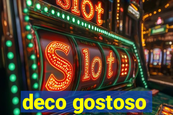 deco gostoso