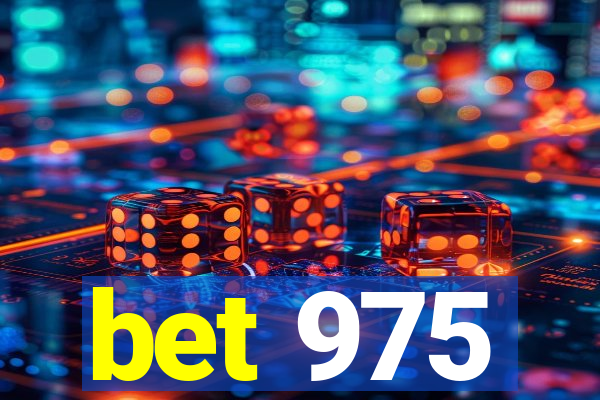 bet 975