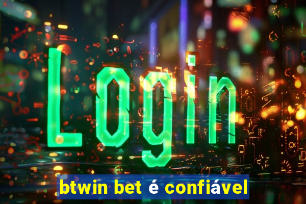 btwin bet é confiável