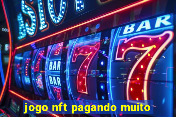 jogo nft pagando muito