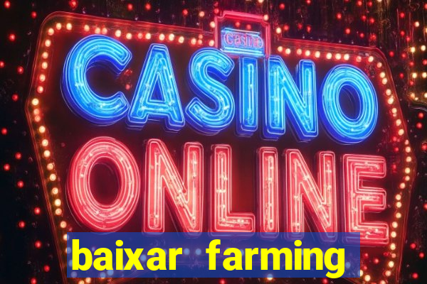 baixar farming simulator 18 dinheiro infinito